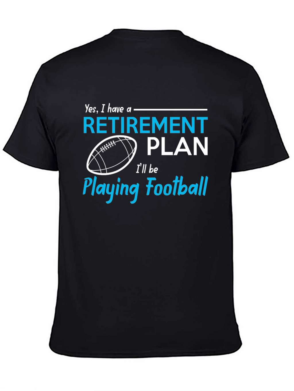 Funny Football Retirement Plan T-Shirt