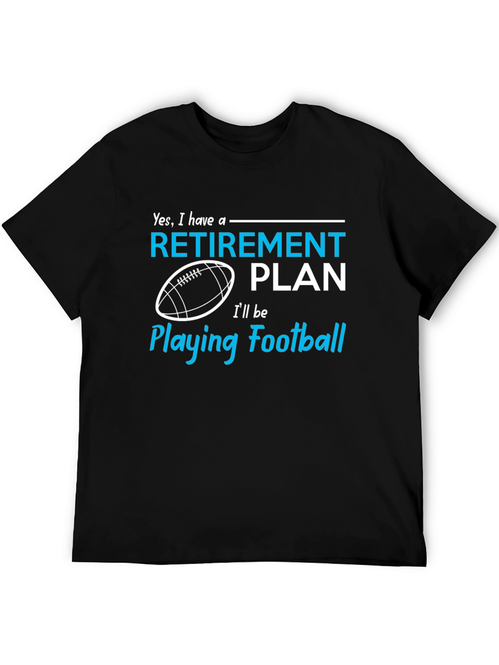 Funny Football Retirement Plan T-Shirt
