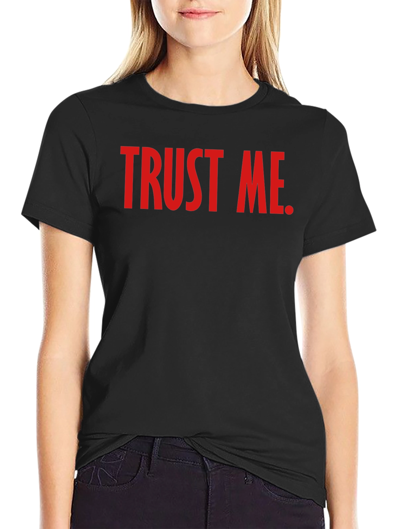 Trust Me Graphic Tee - Bold Statement T-Shirt