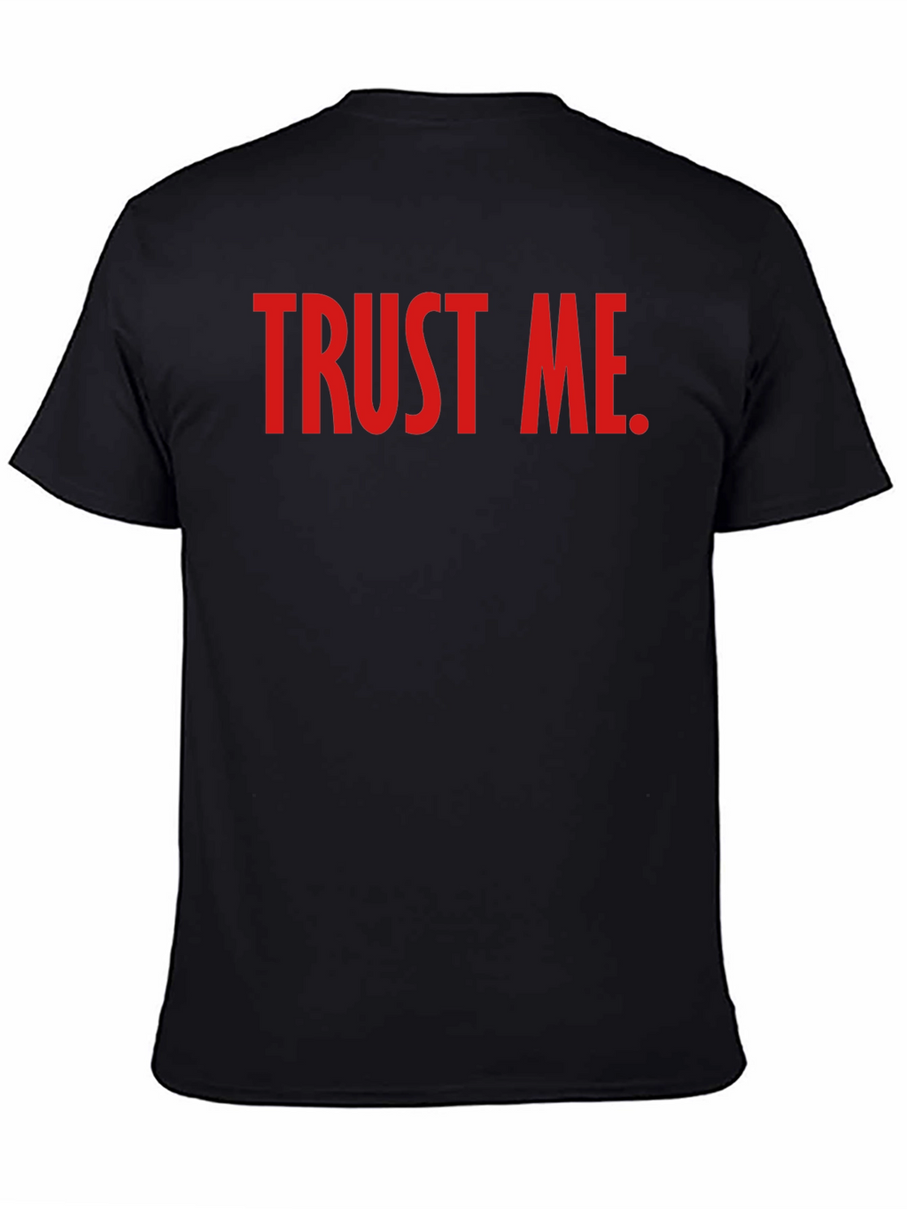 Trust Me Graphic Tee - Bold Statement T-Shirt