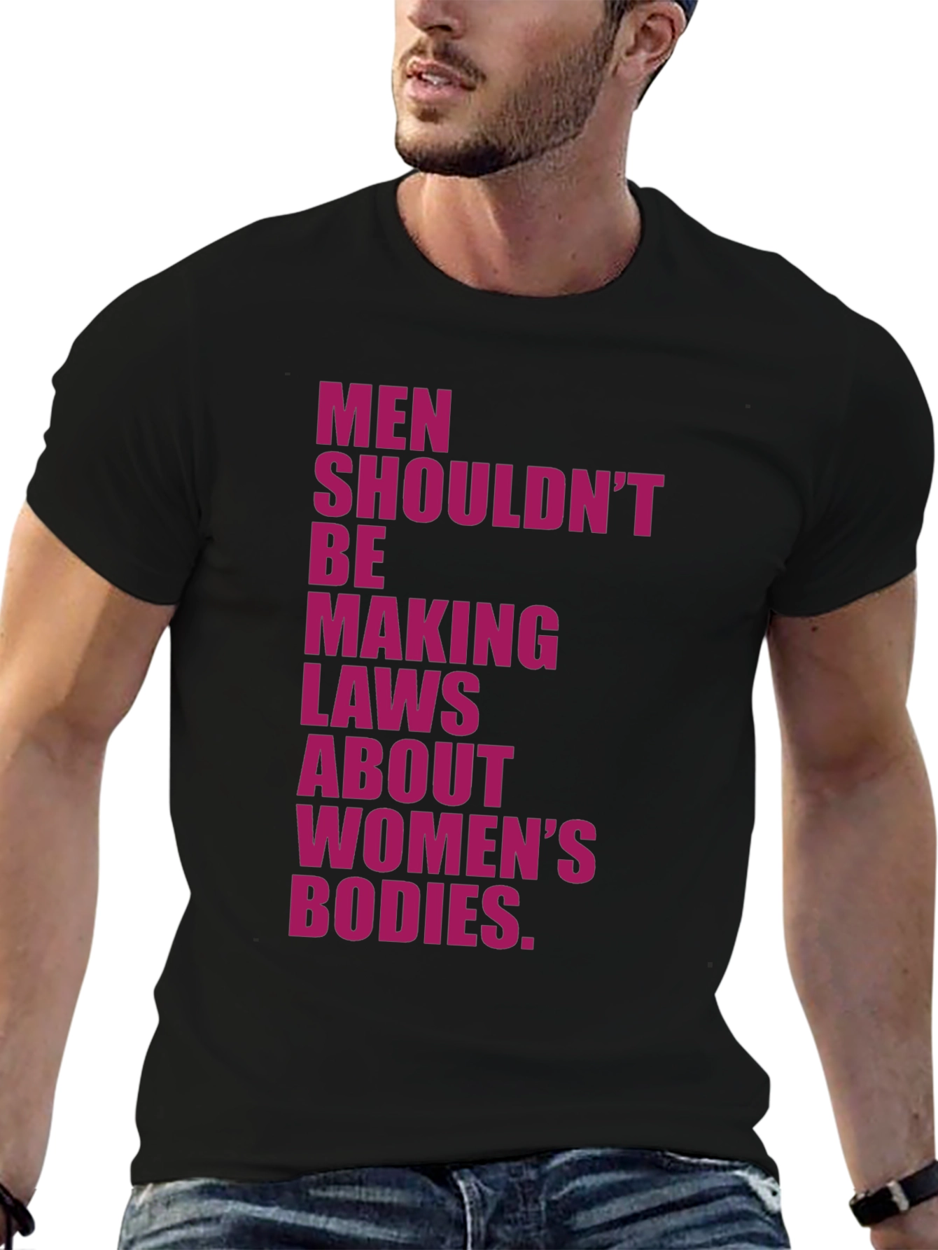 Feminist Statement T-Shirt: Men Shouldnt Make Laws