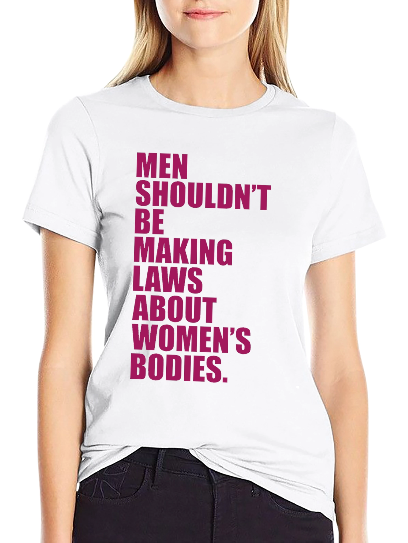 Feminist Statement T-Shirt: Men Shouldnt Make Laws