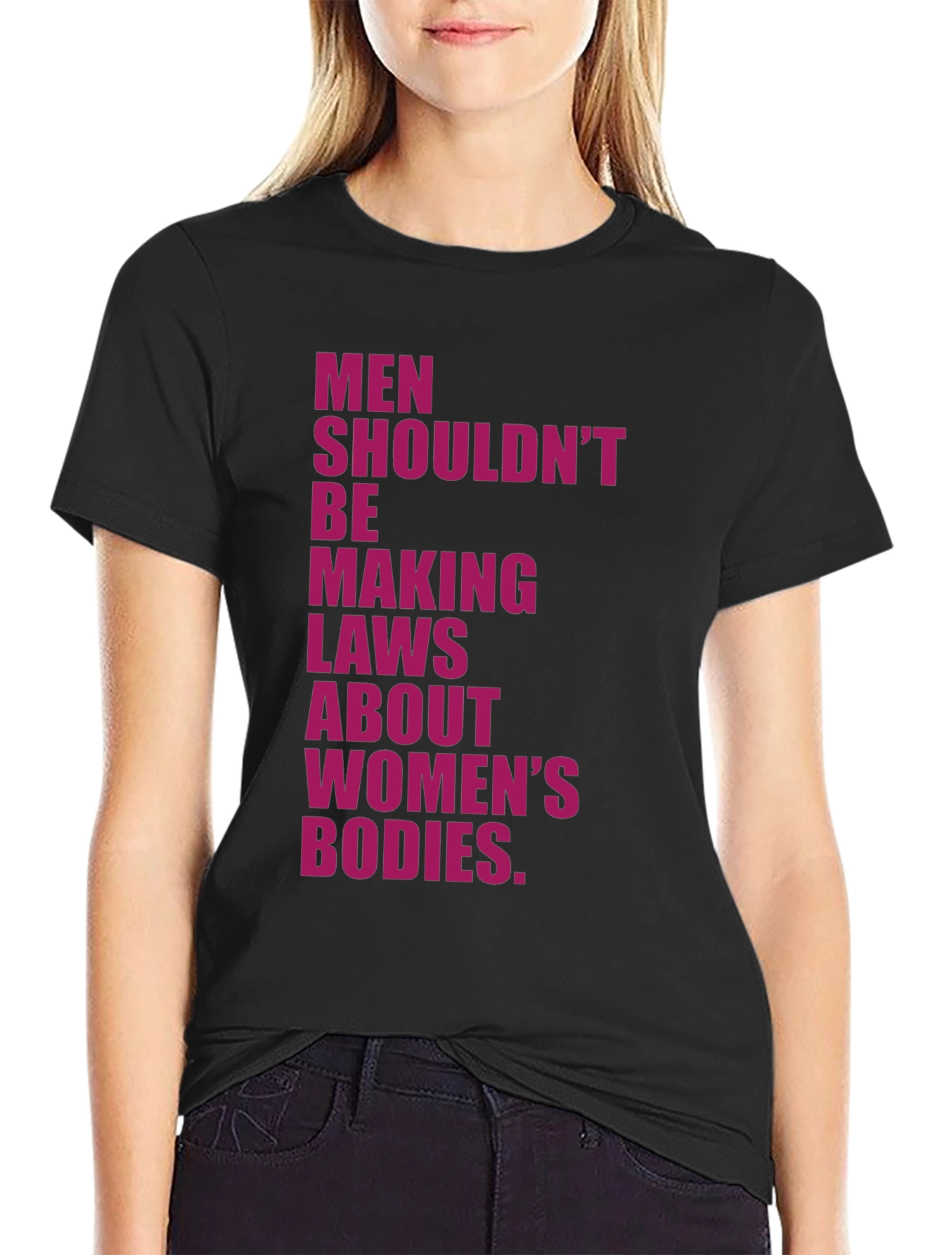 Feminist Statement T-Shirt: Men Shouldnt Make Laws