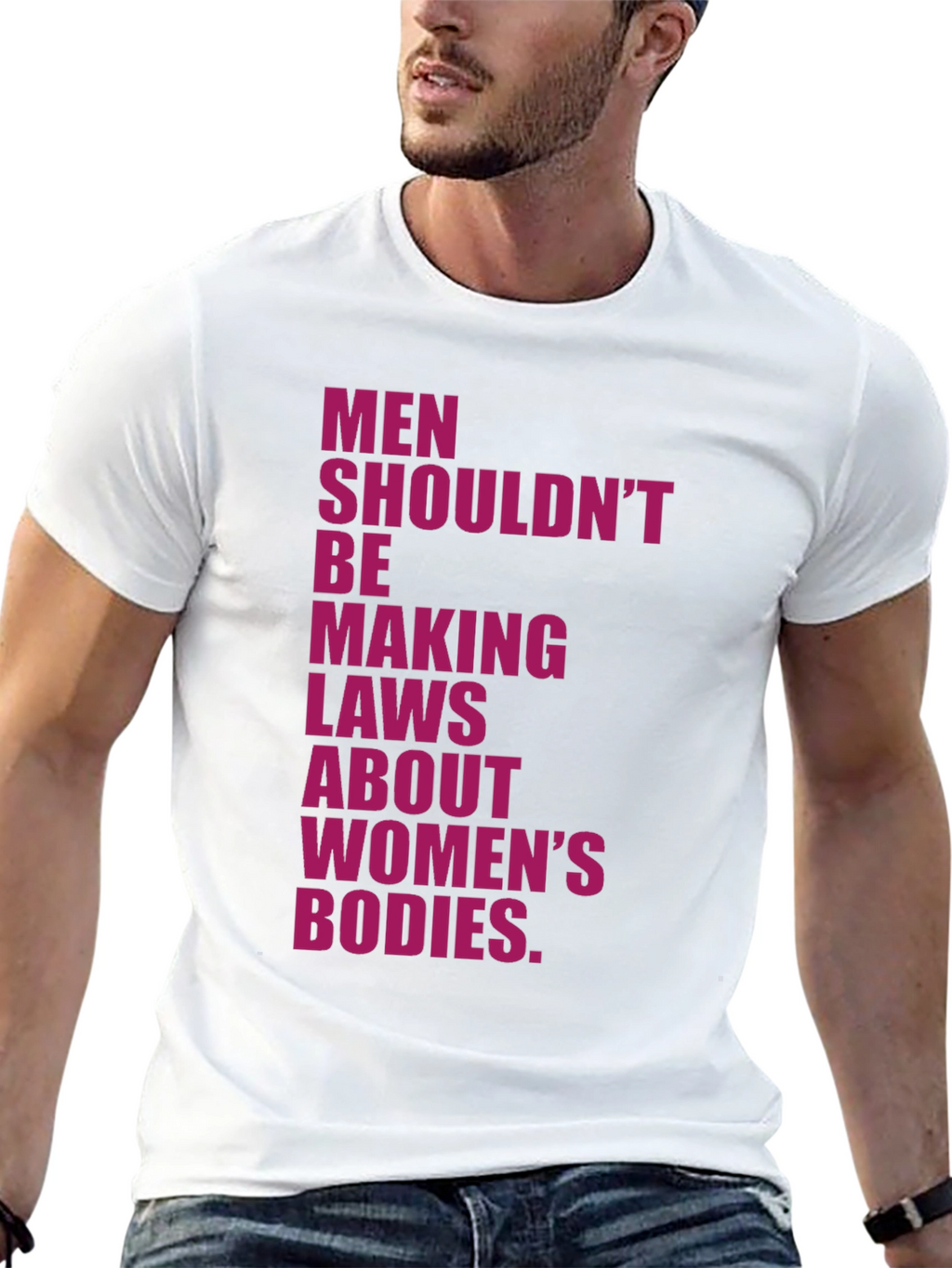 Feminist Statement T-Shirt: Men Shouldnt Make Laws