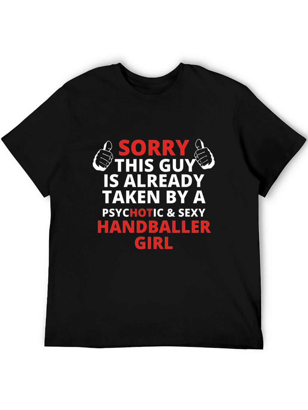 Taken by a Handballer Girl T-Shirt