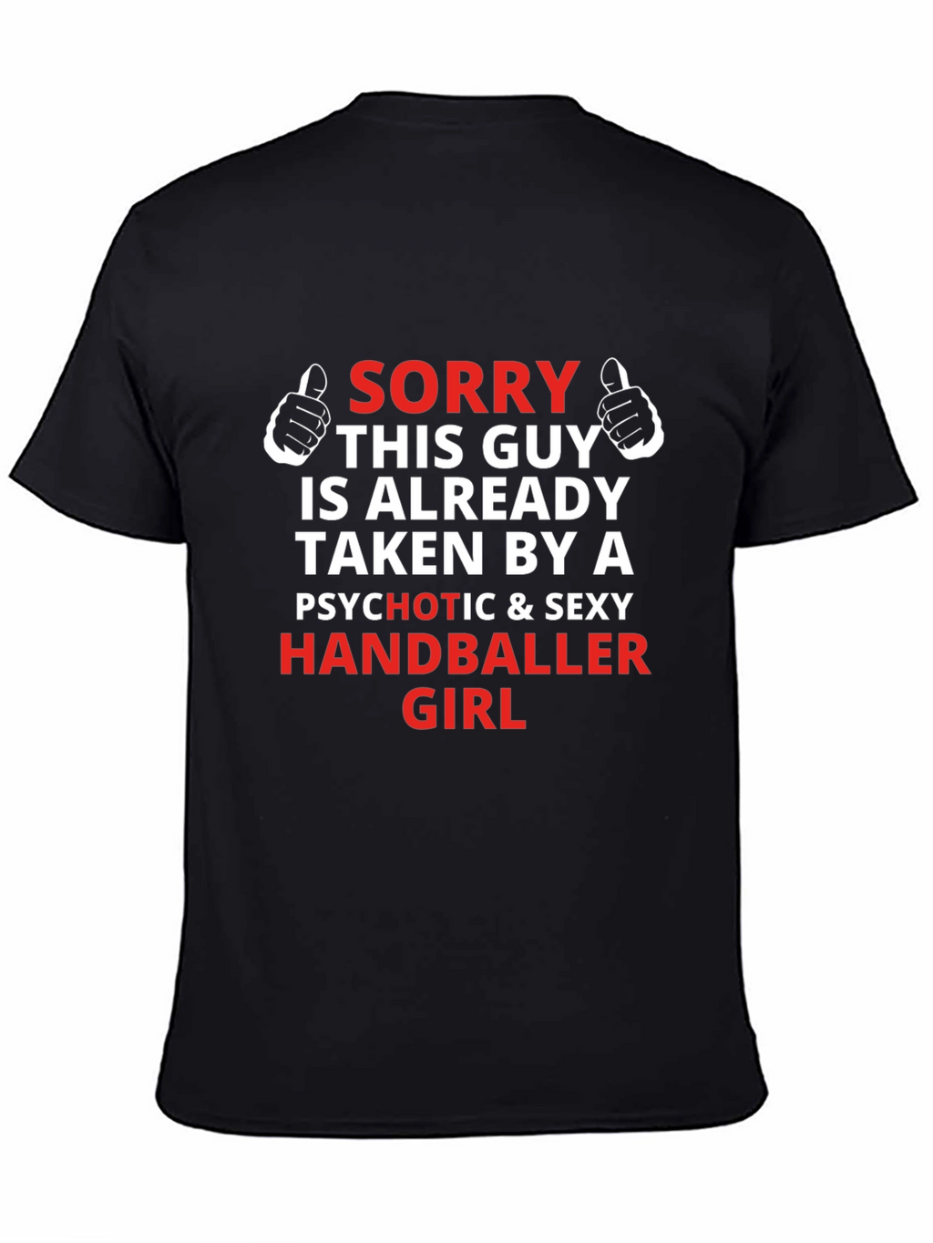 Taken by a Handballer Girl T-Shirt