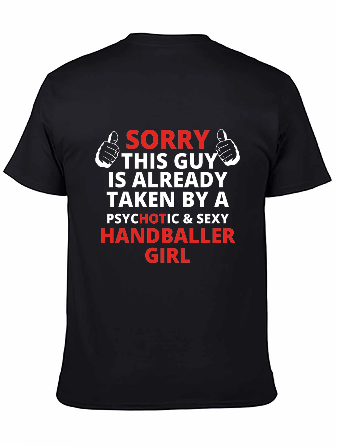 Taken by a Handballer Girl T-Shirt