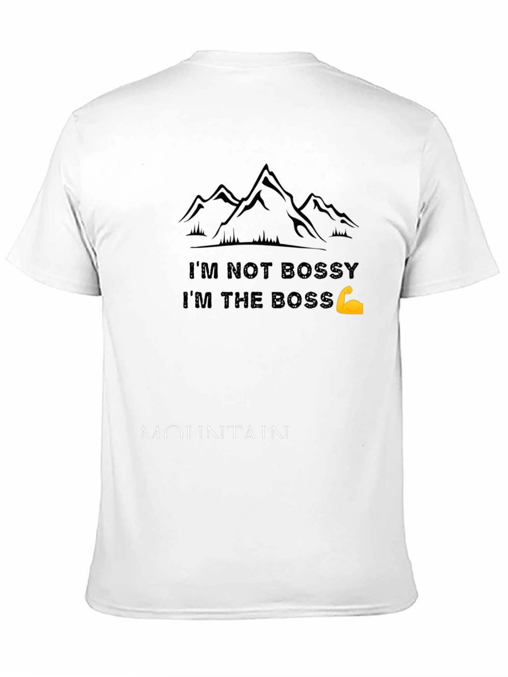 Im Not Bossy T-Shirt - Mountain Design