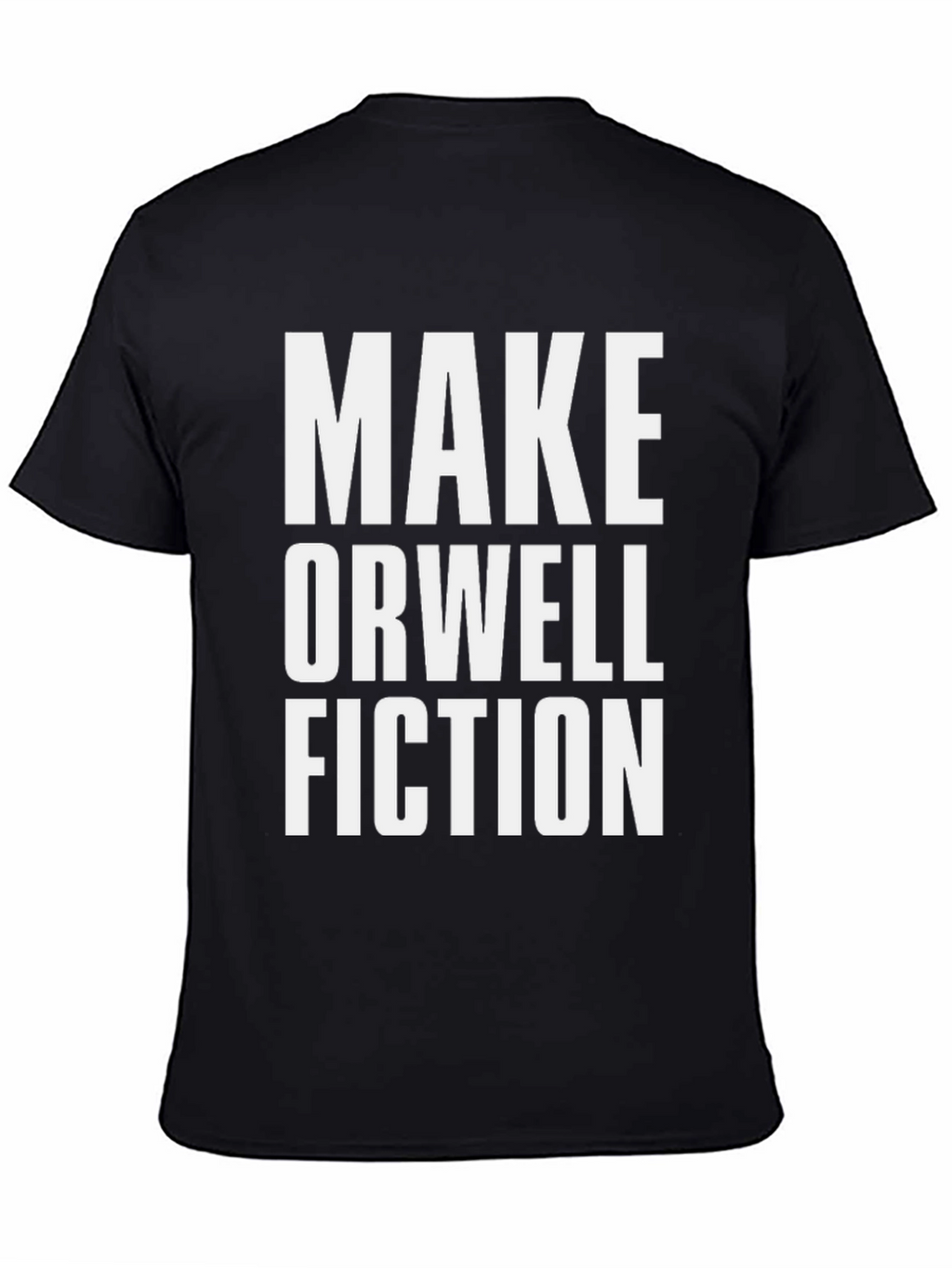 Make Orwell Fiction T-Shirt