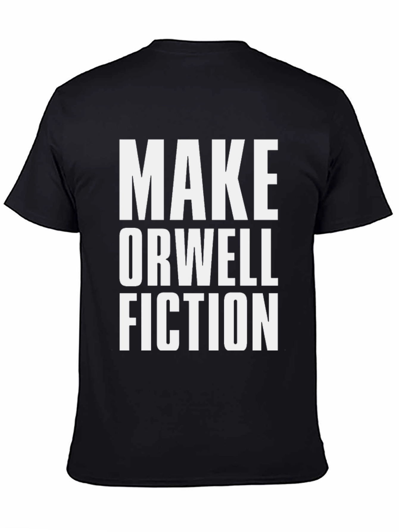 Make Orwell Fiction T-Shirt