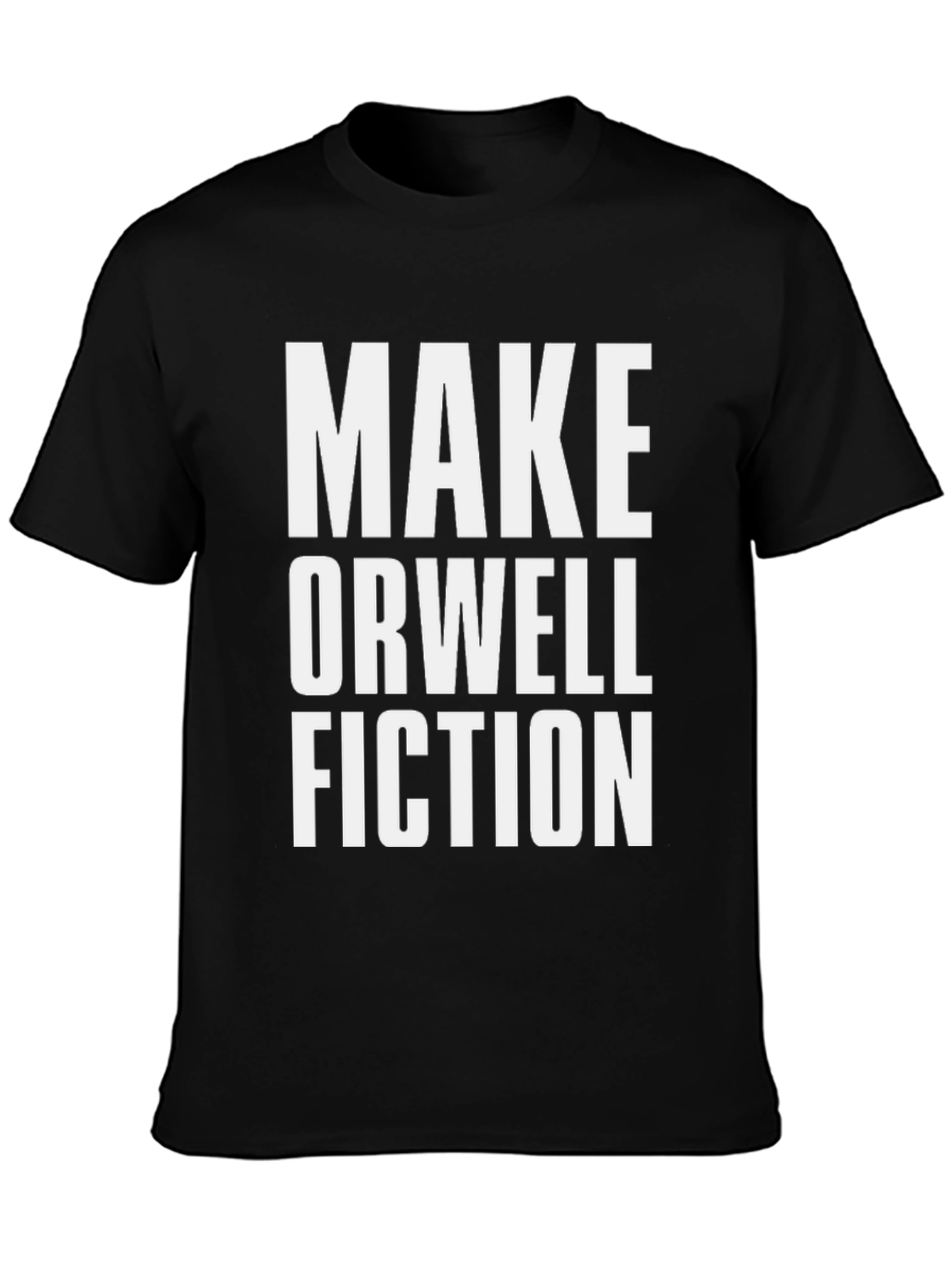Make Orwell Fiction T-Shirt