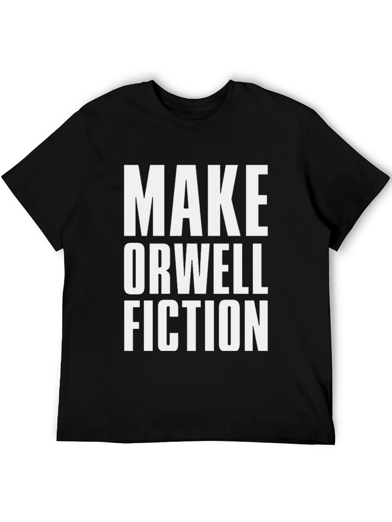 Make Orwell Fiction T-Shirt