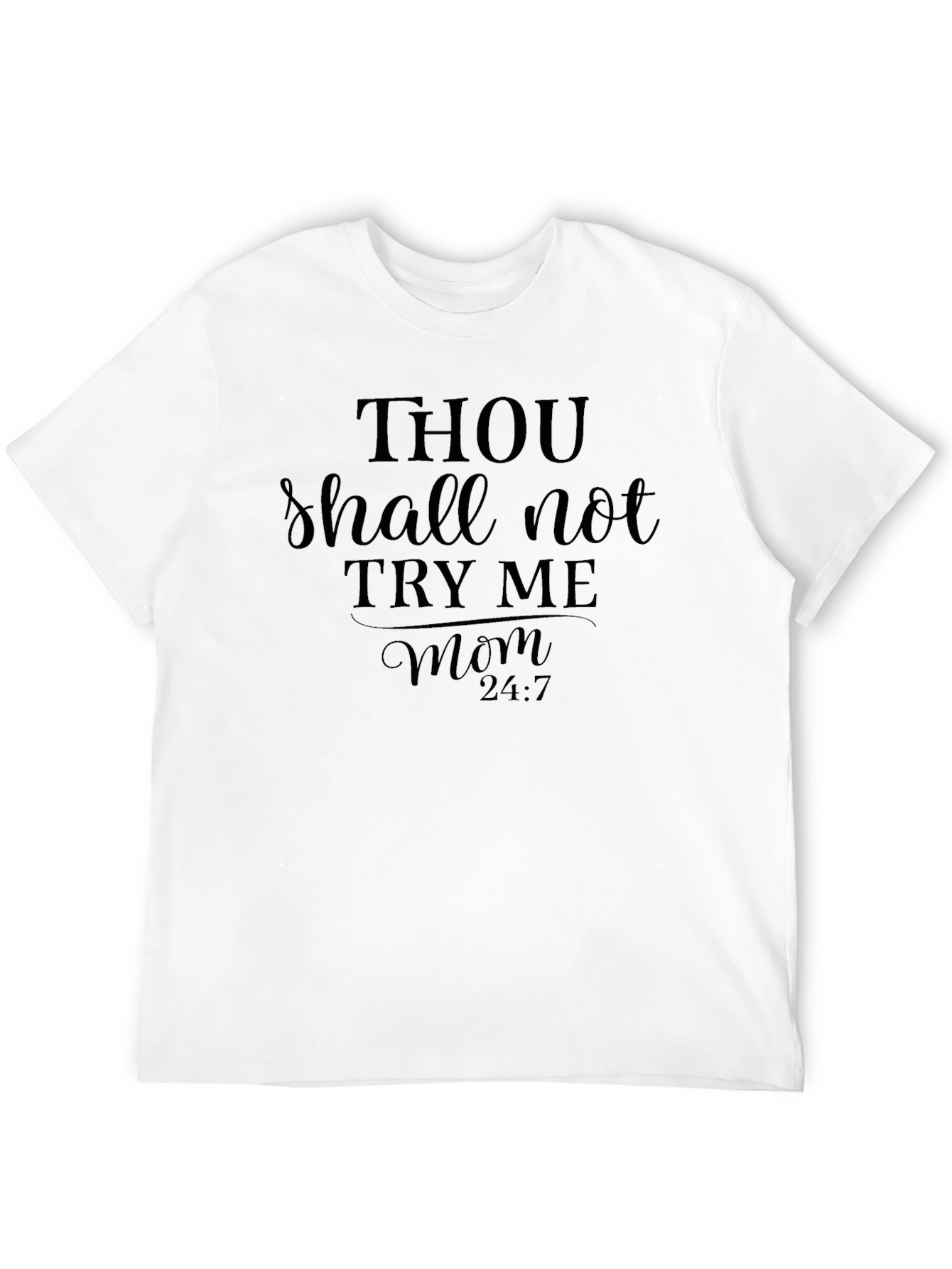 Thou Shalt Not Try Me Mom T-Shirt