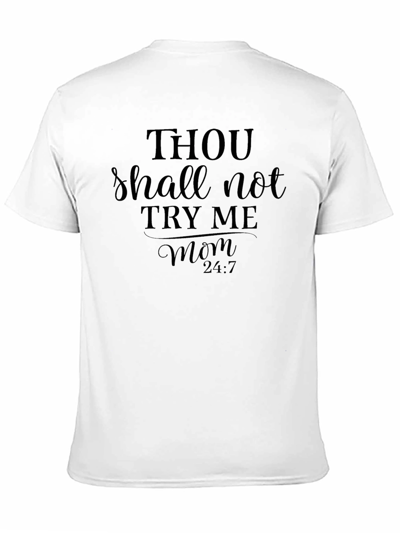 Thou Shalt Not Try Me Mom T-Shirt