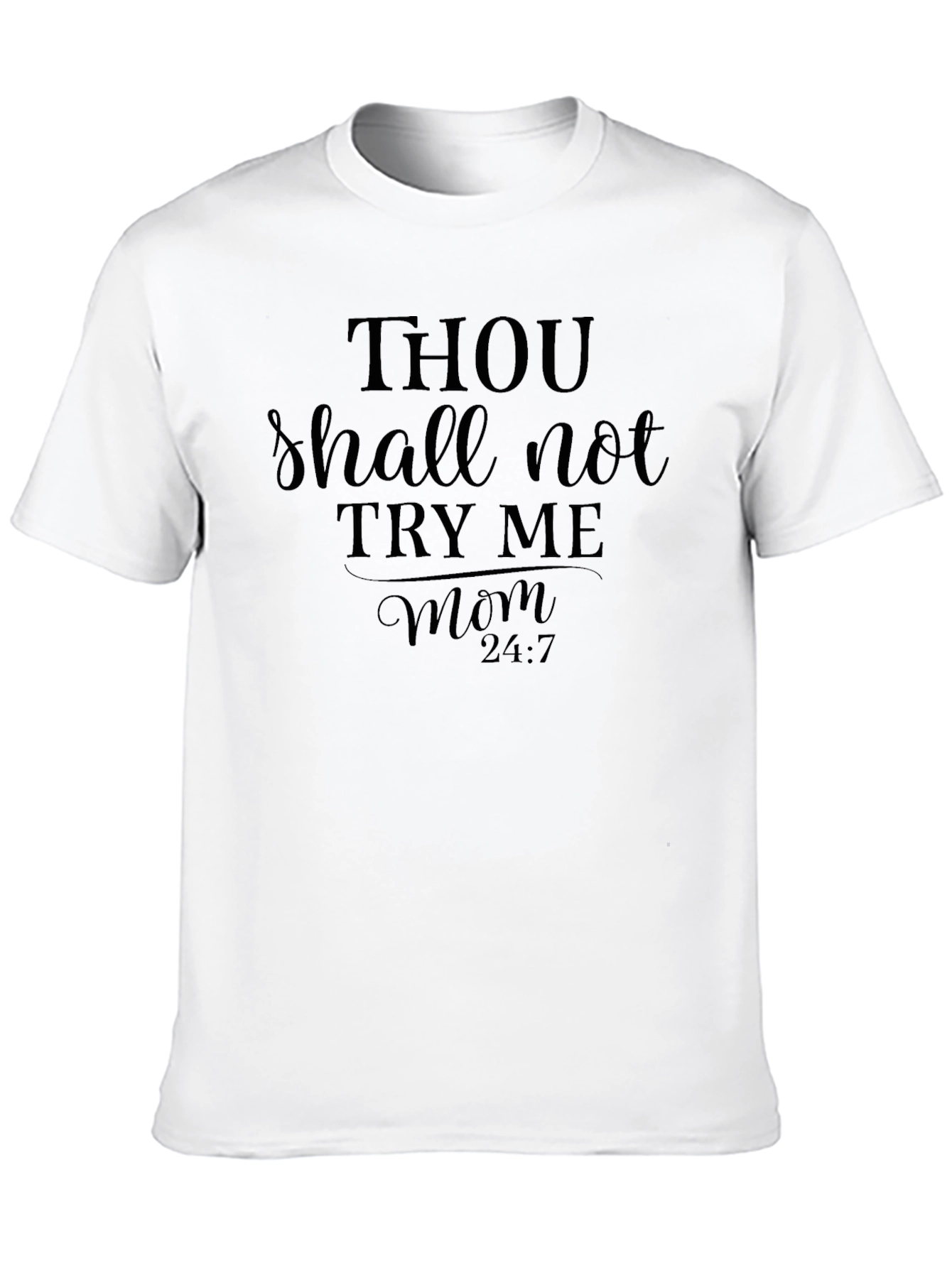 Thou Shalt Not Try Me Mom T-Shirt