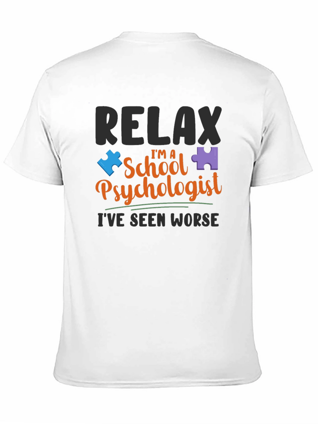 Relax Im A School Psychologist T-Shirt