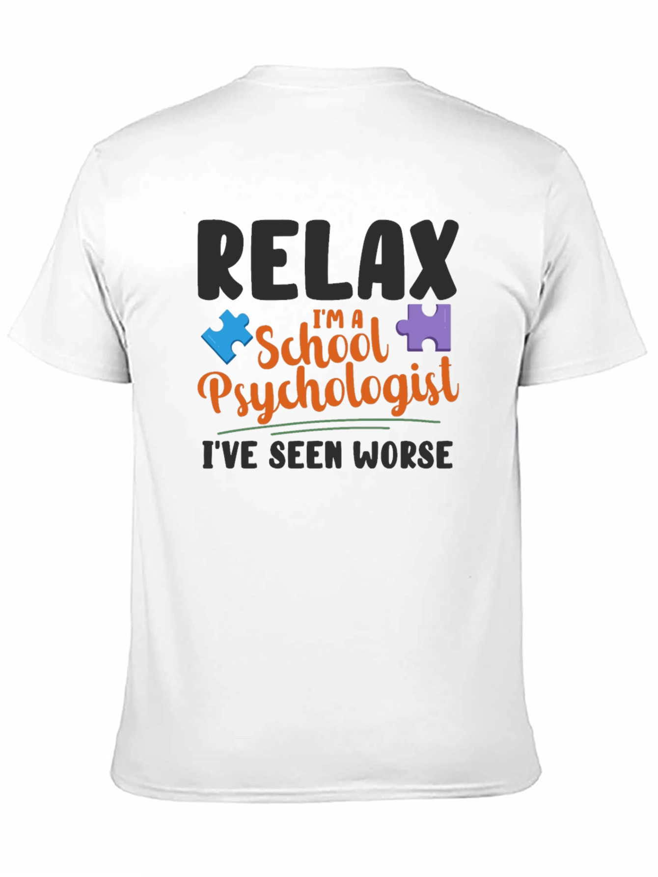 Relax Im A School Psychologist T-Shirt
