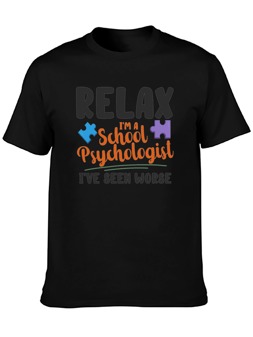 Relax Im A School Psychologist T-Shirt