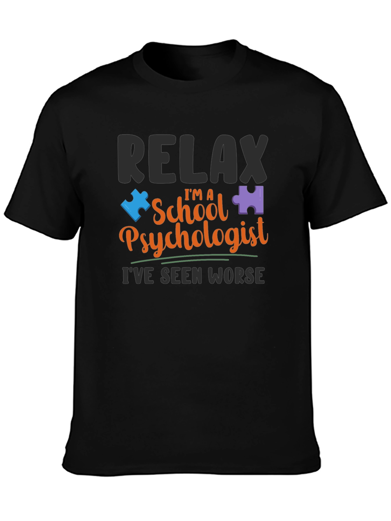 Relax Im A School Psychologist T-Shirt