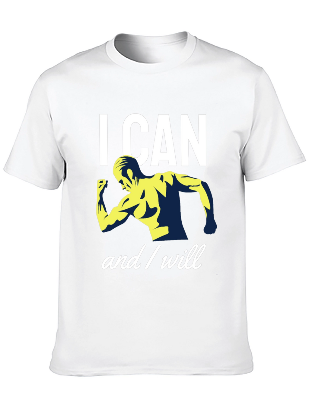 I CAN and I WILL Motivational Gym T-Shirt