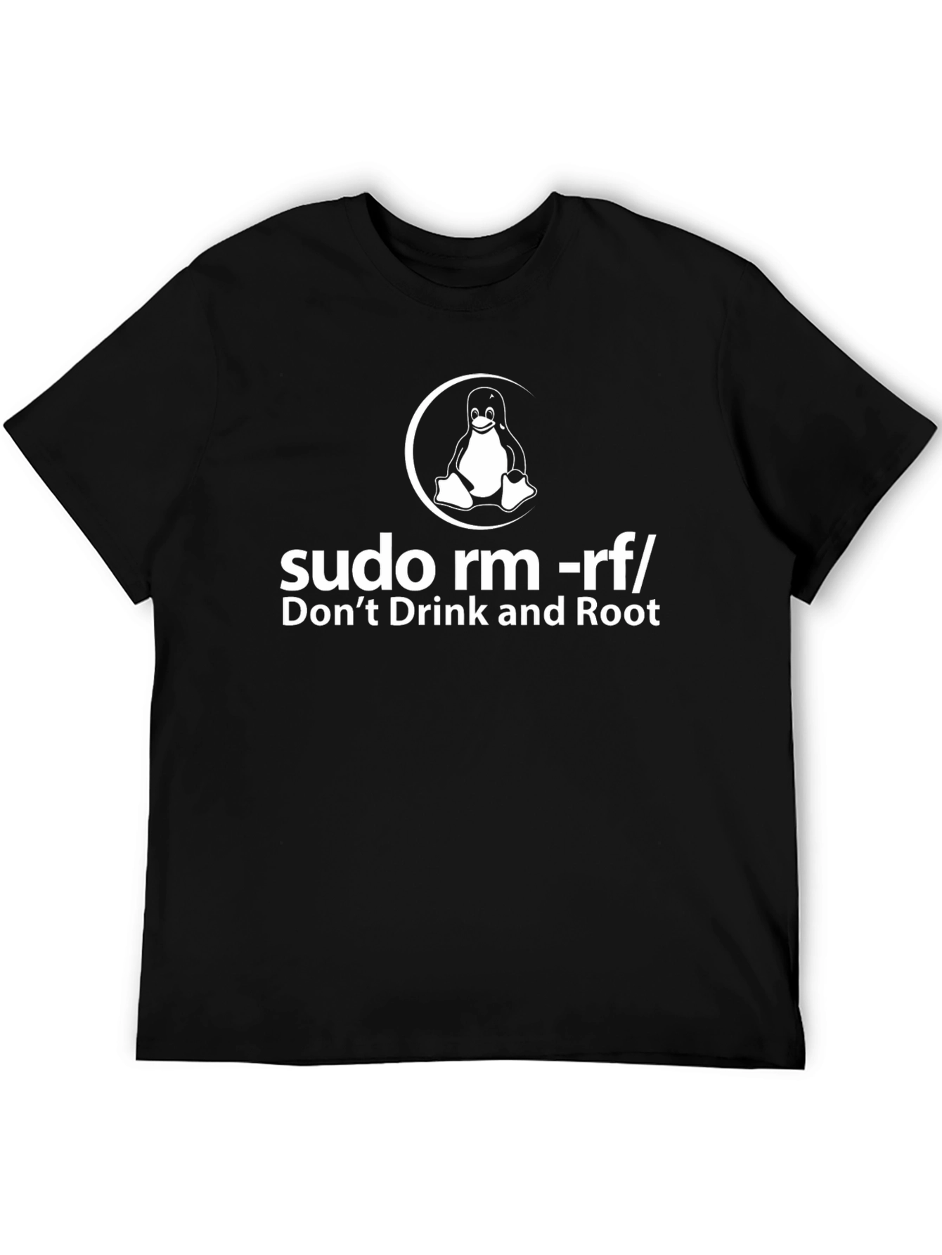 Linux Humor T-Shirt: Dont Drink and Root