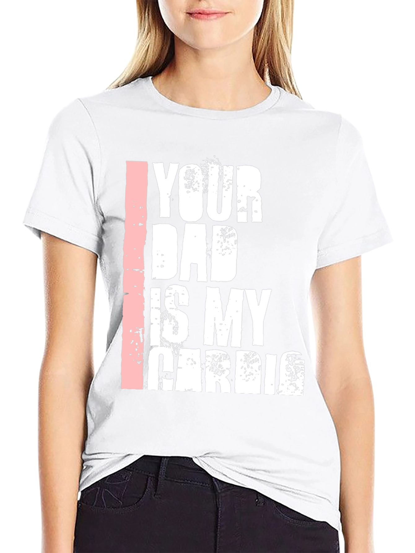 Your Dad is My Cardio Graphic T-Shirt