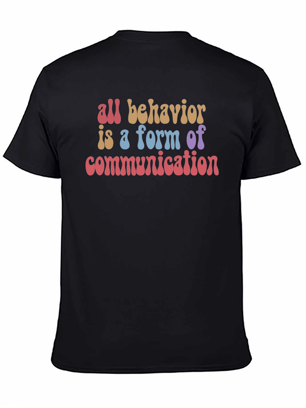 All Behavior Communication T-Shirt