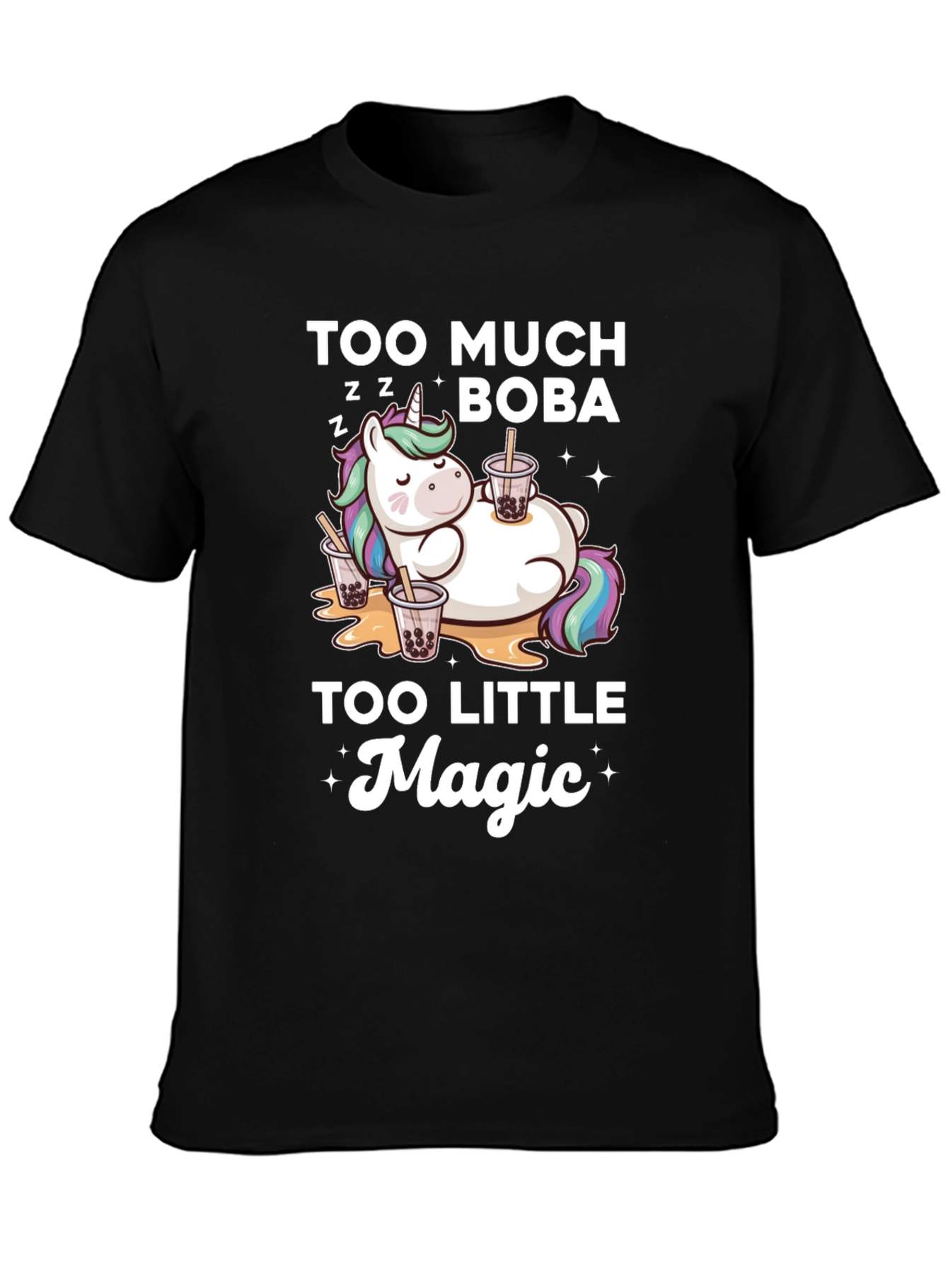 Too Much Boba Too Little Magic T-Shirt