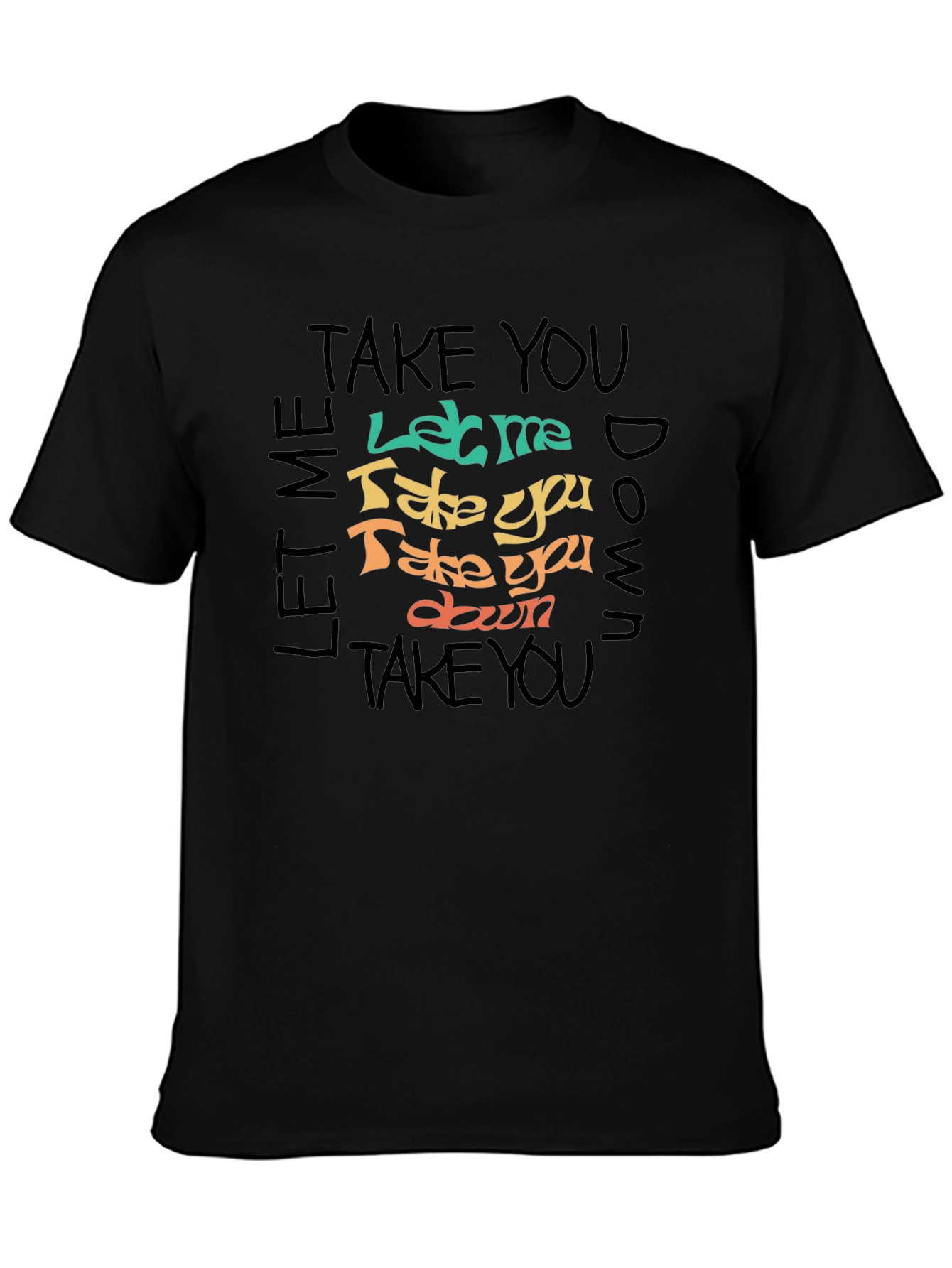 Let Me Take You Down Graphic T-Shirt