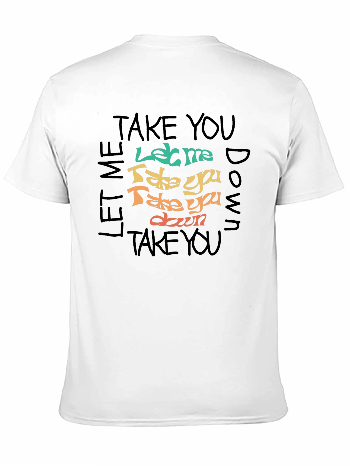 Let Me Take You Down Graphic T-Shirt