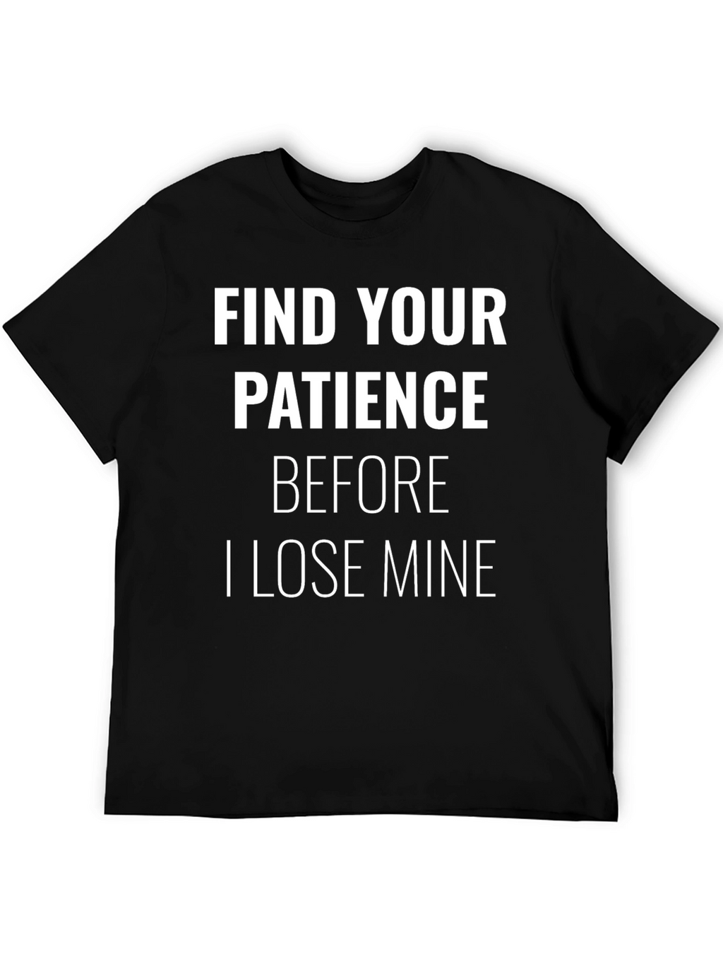 Find Your Patience Graphic Tee