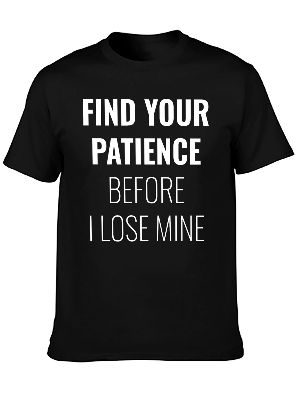 Find Your Patience Graphic Tee