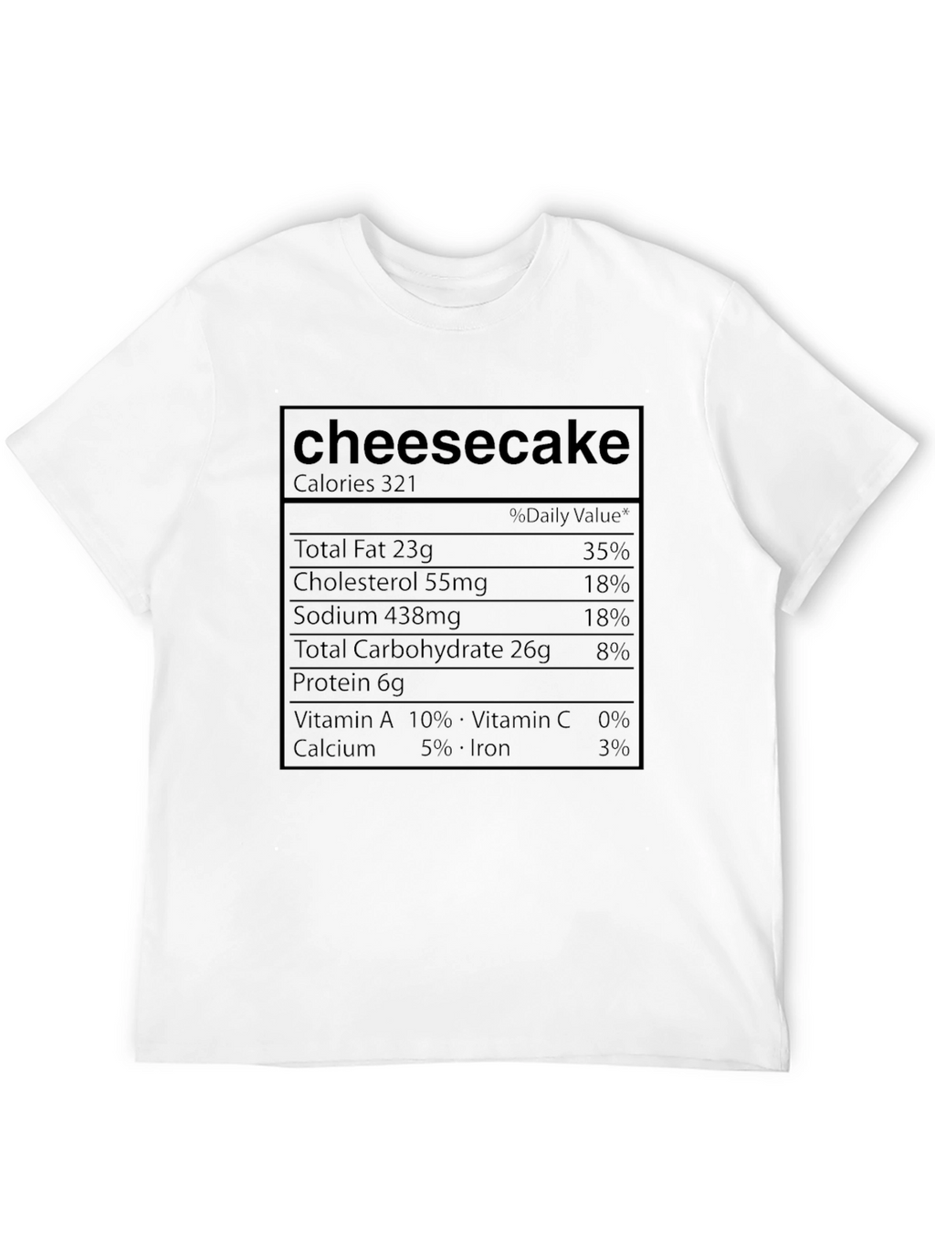 Cheesecake Nutrition Facts Graphic T-Shirt