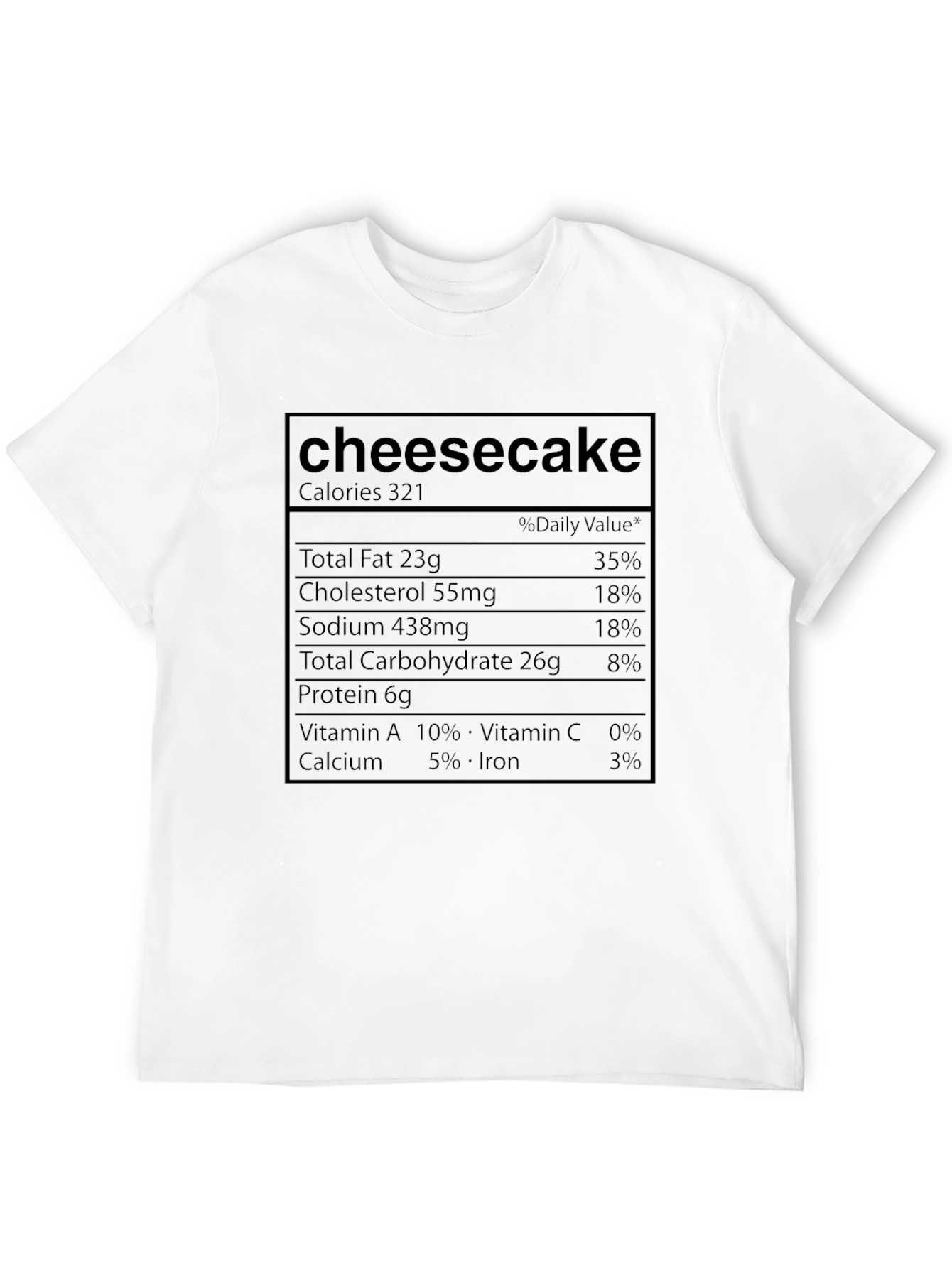 Cheesecake Nutrition Facts Graphic T-Shirt