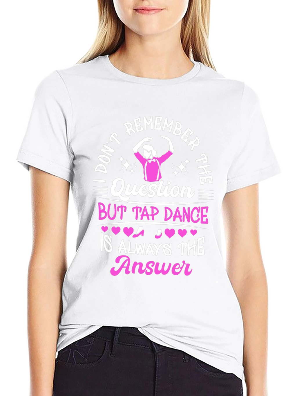 Tap Dance Answer T-Shirt - Funny Dance Tee