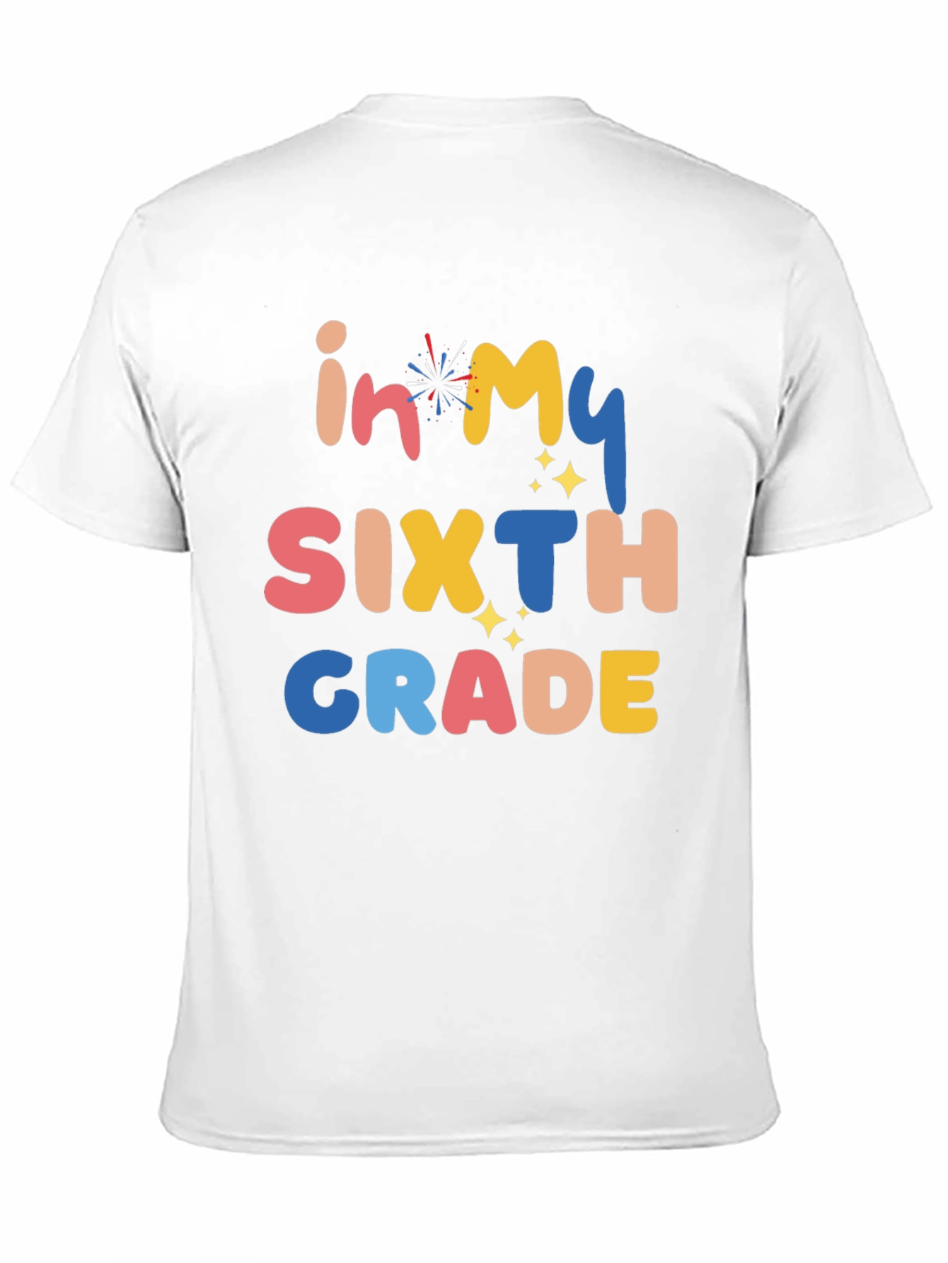 In My Sixth Grade T-Shirt - Colorful Graphic Tee