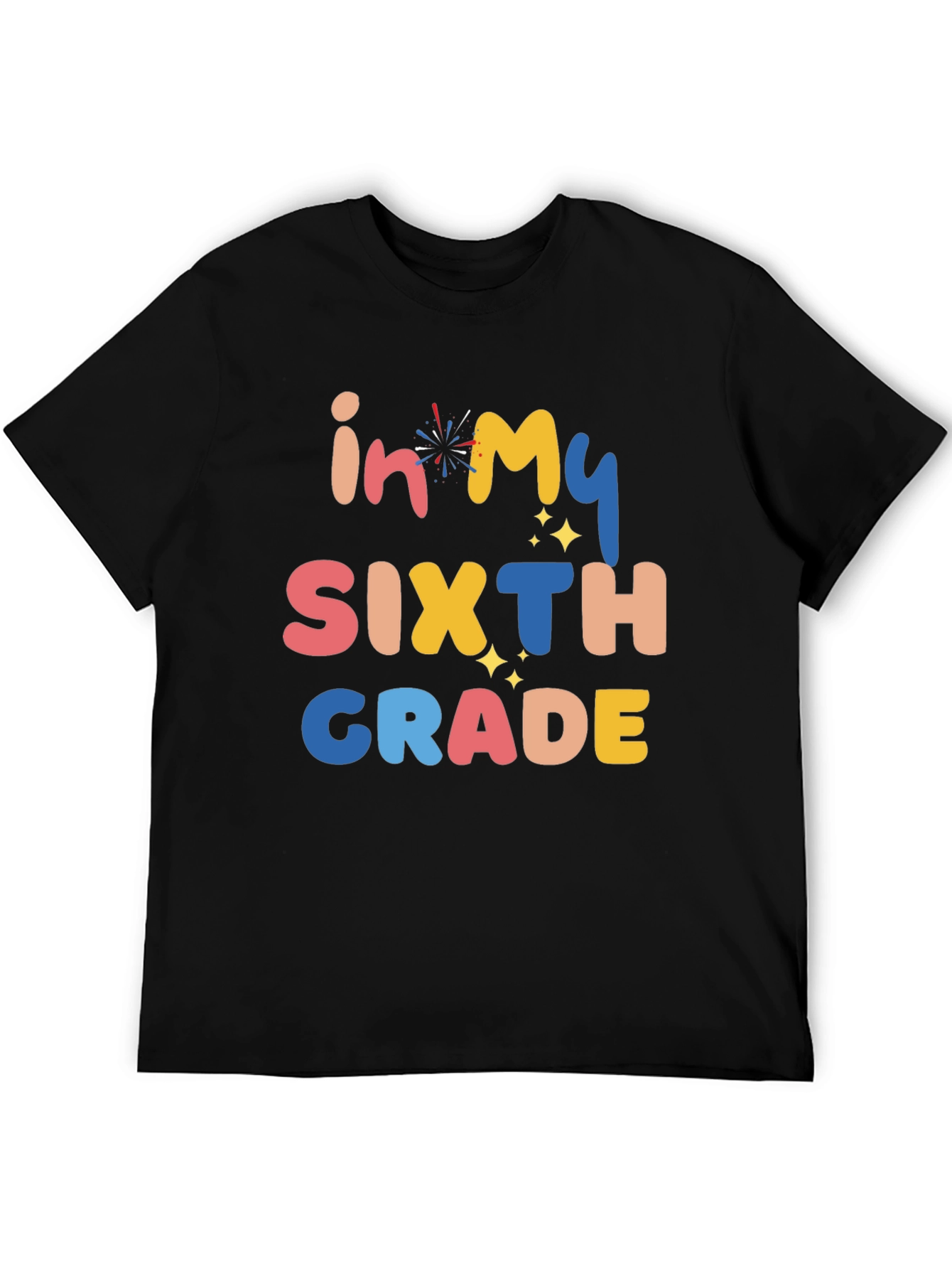 In My Sixth Grade T-Shirt - Colorful Graphic Tee