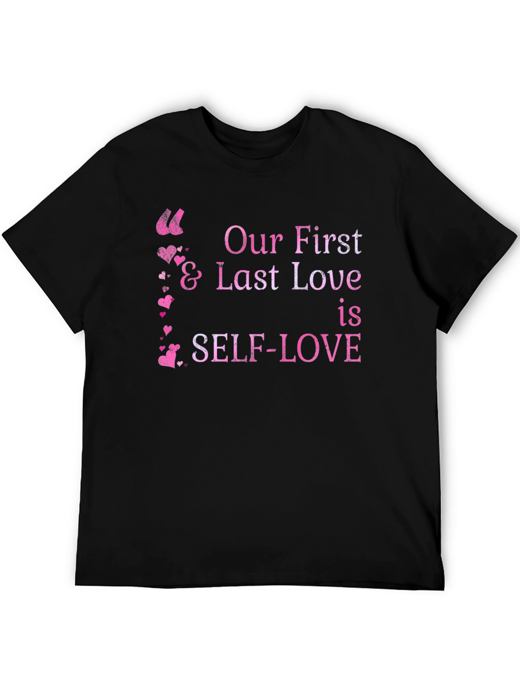 Self-Love First & Last Love Black Graphic Tee