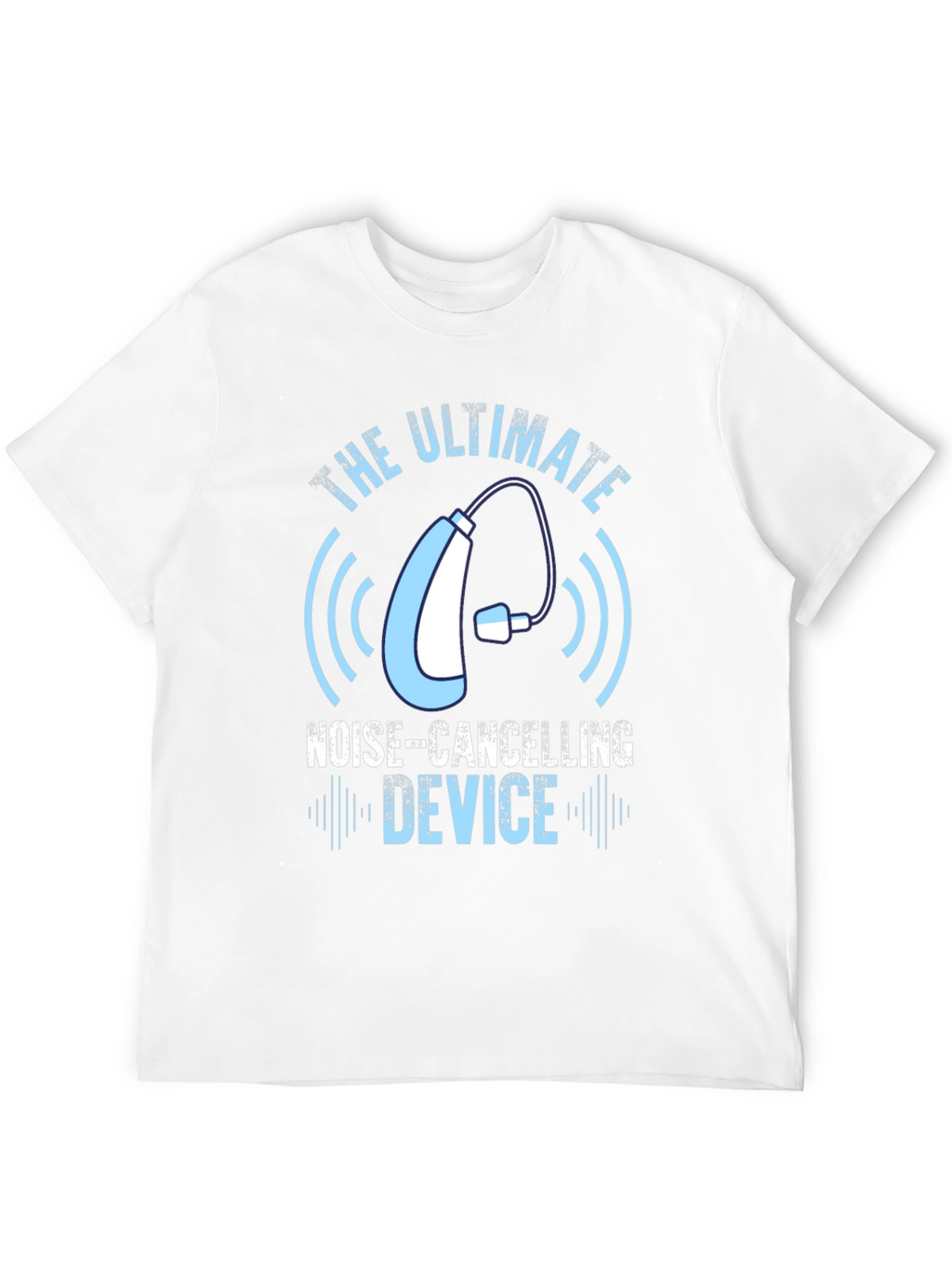 The Ultimate Noise-Cancelling Device T-Shirt