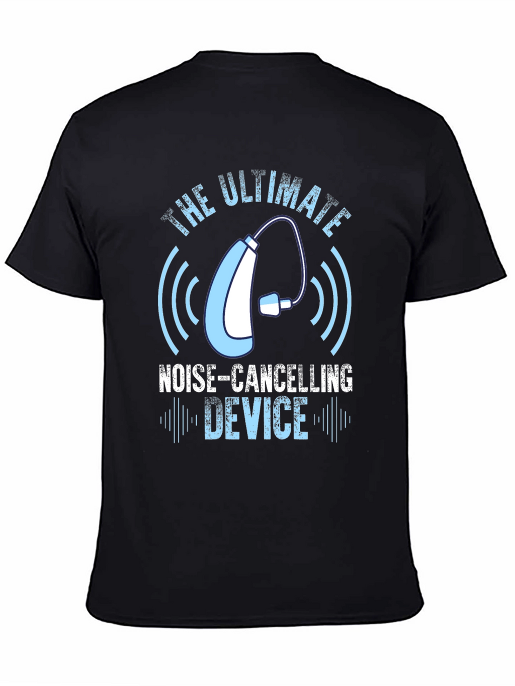 The Ultimate Noise-Cancelling Device T-Shirt