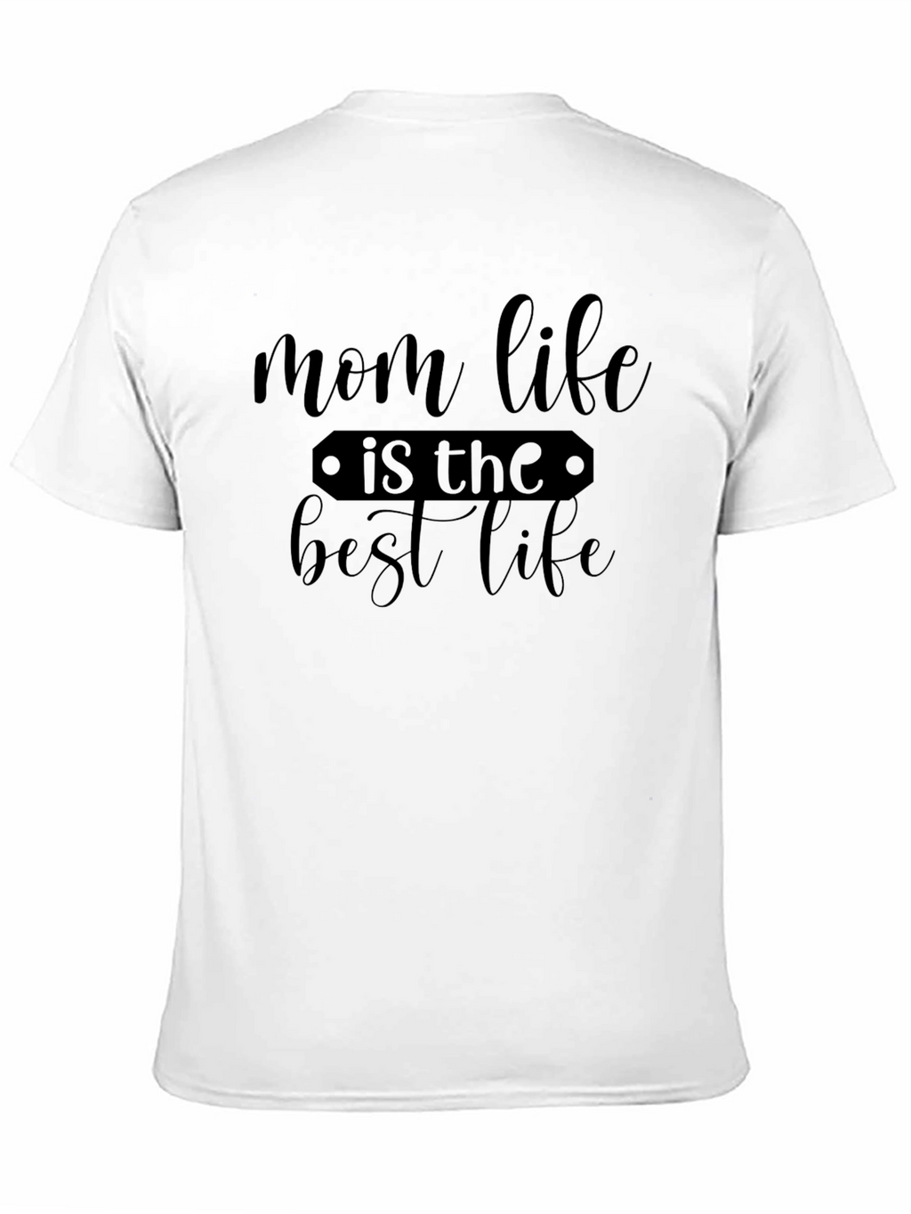 Mom Life Best Life T-Shirt Black Casual