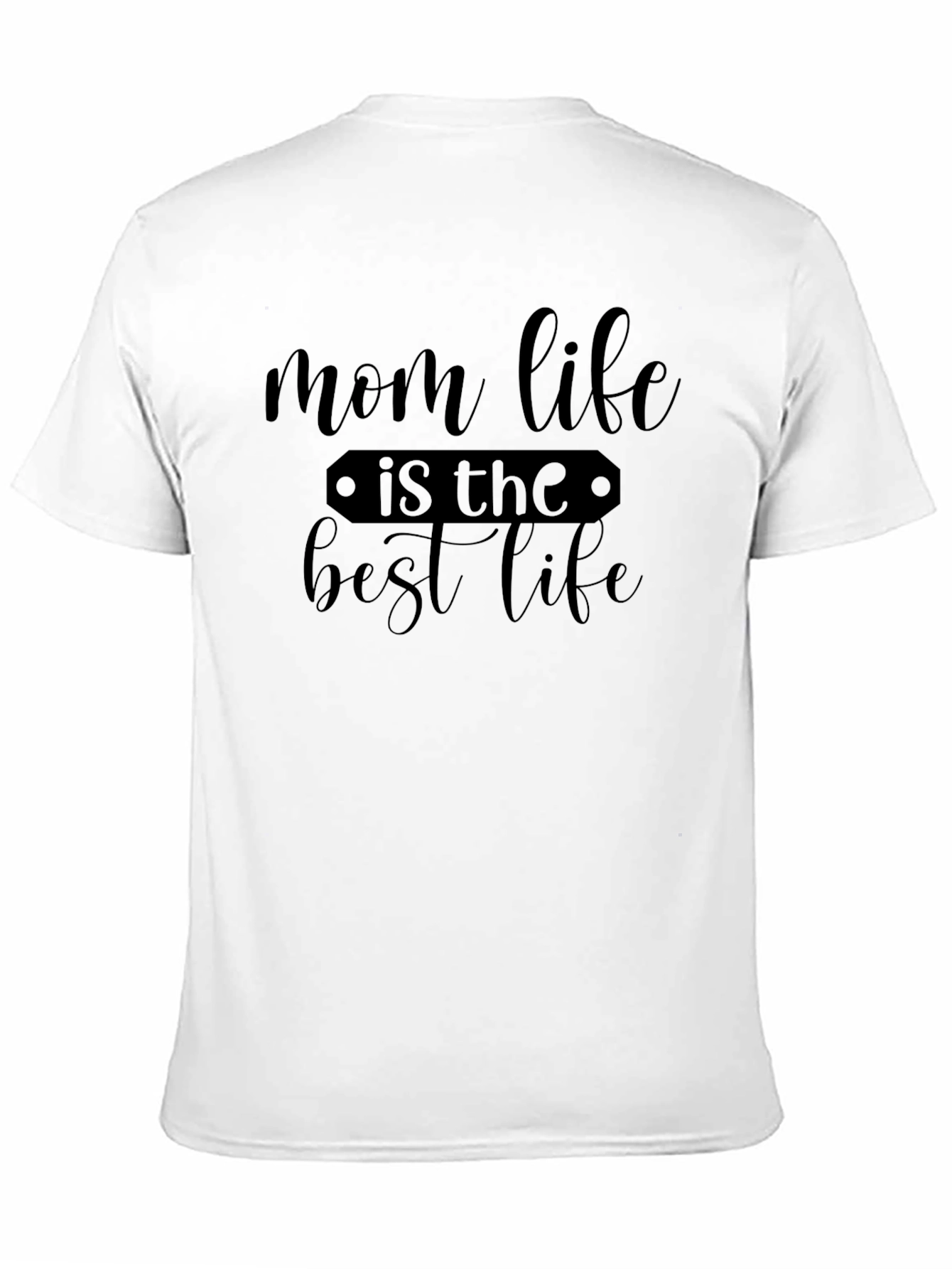 Mom Life Best Life T-Shirt Black Casual