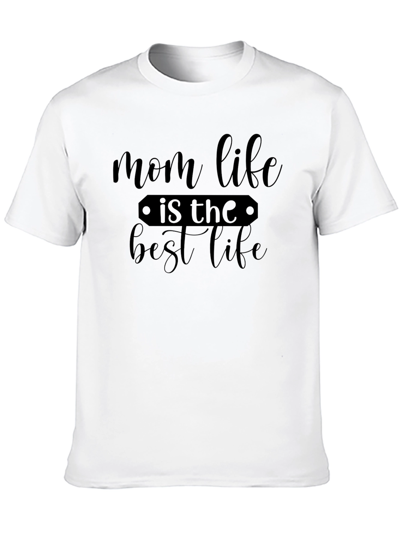 Mom Life Best Life T-Shirt Black Casual