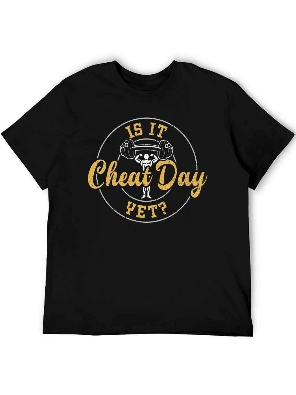 Is It Cheat Day Yet? Graphic T-Shirt