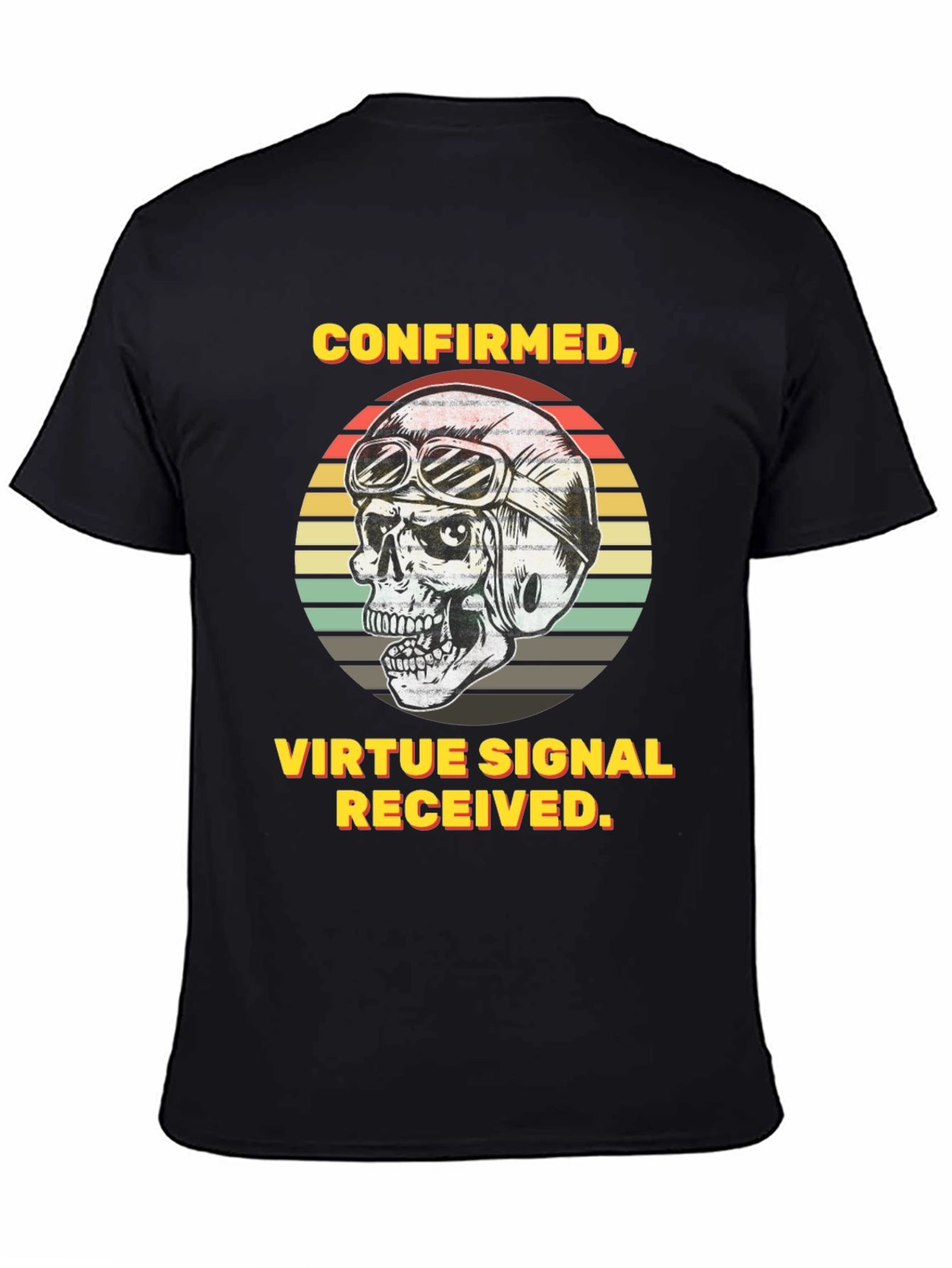 Confirmed Virtue Signal Received T-Shirt