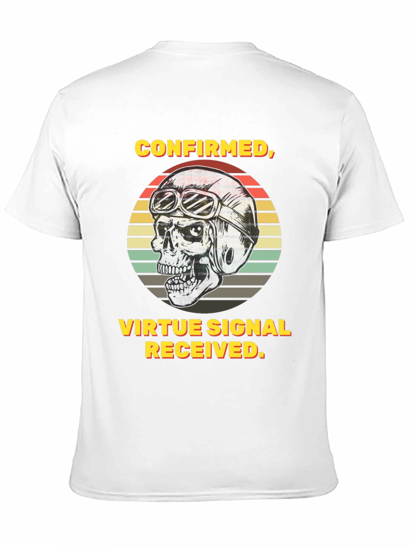 Confirmed Virtue Signal Received T-Shirt