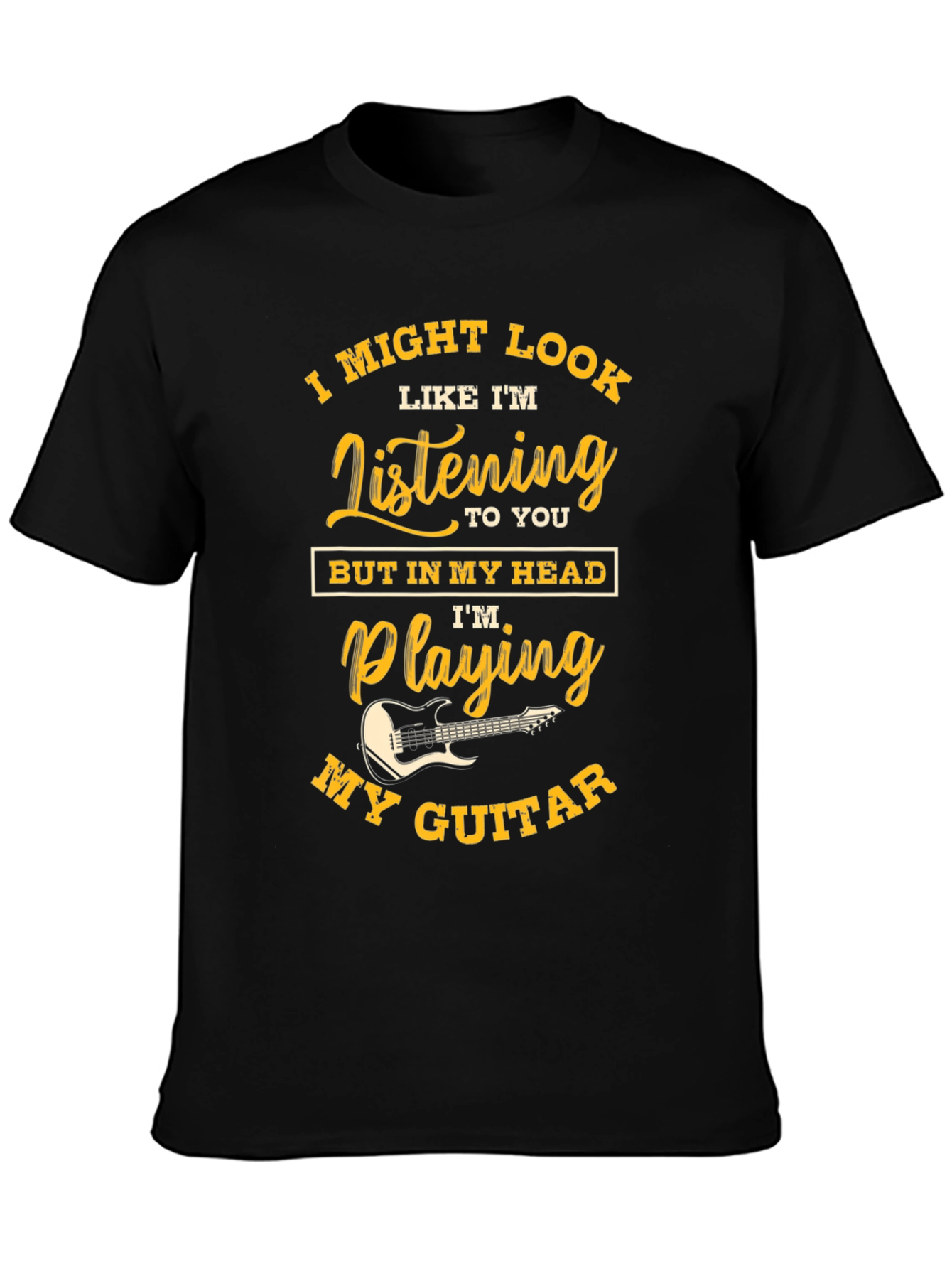 Musicians Humor Tee - Im Playing My Guitar