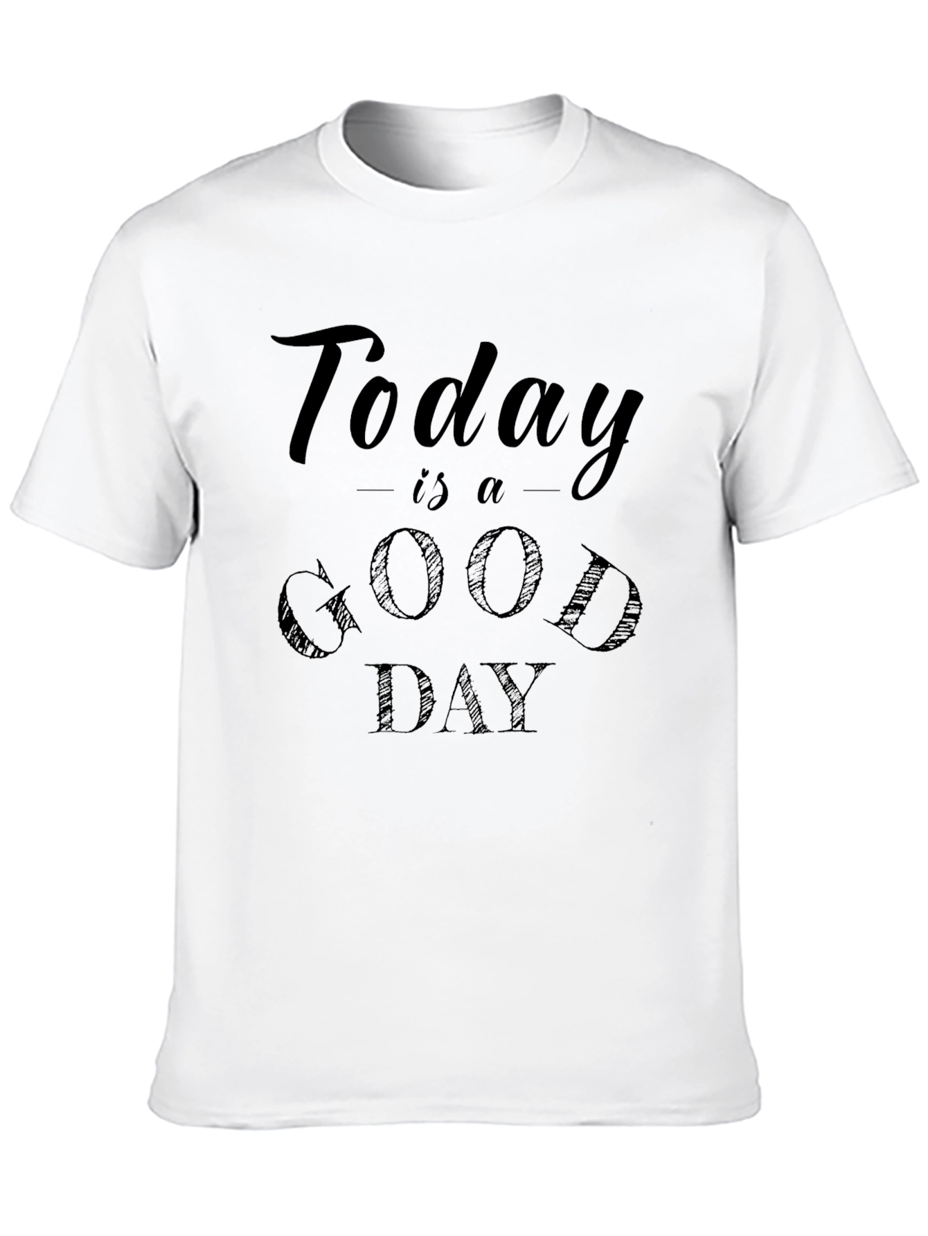 Today is a Good Day Graphic Tee