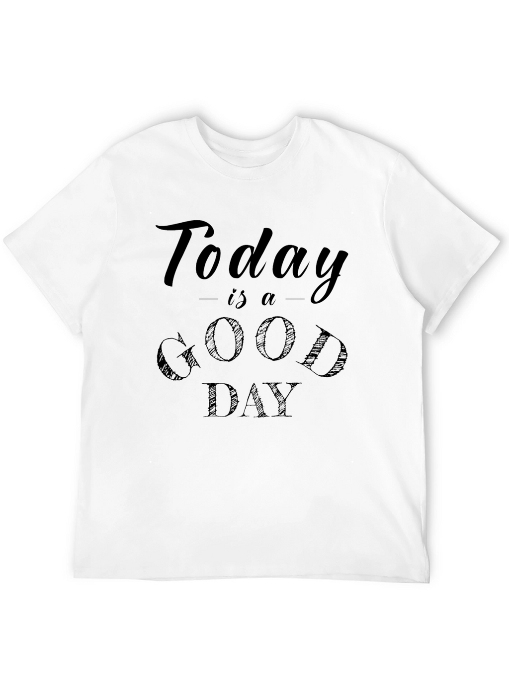 Today is a Good Day Graphic Tee