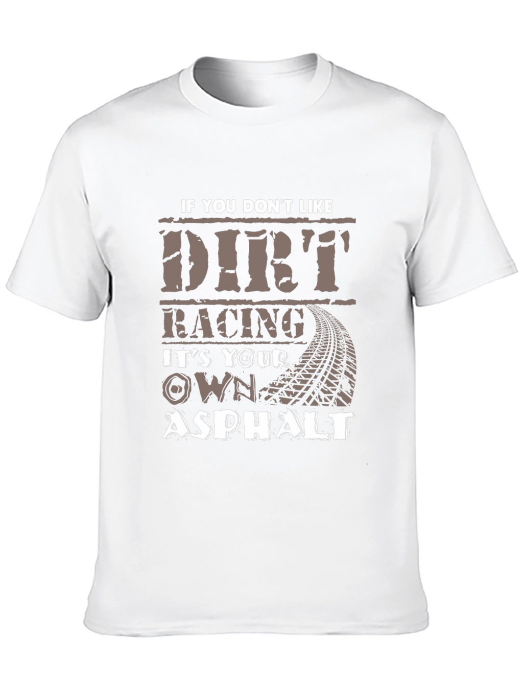 Dirt Racing Asphalt T-Shirt